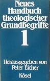 Produkt-Bild: Neues Handbuch theologischer Grundbegriffe, Band 1