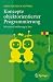 Konzepte objektorientierter Programmierung: Mit ei...