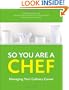 So You Are a Chef, with CD-ROM: Managing Your Culinary Career (Wiley Desktop Editions)