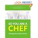So You Are a Chef, with CD-ROM: Managing Your Culinary Career (Wiley Desktop Editions)