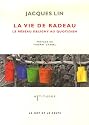 La vie de radeau : Le r&eacute;seau Deligny au quotidien