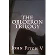 The Obloeron Trilogy ~ John Fitch V