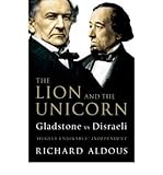 The lion and the unicorn : Gladstone vs Disraeli