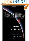 Totality: Eclipses of the Sun