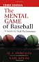 The Mental Game of Baseball: A Guide to Peak Performance