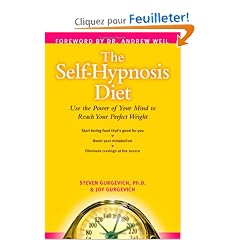 The Self-Hypnosis Diet: Use The Power Of Your Mind to Reach Your Perfect Weight