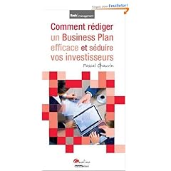 Comment r�diger un Business Plan efficace et s�duire vos investisseurs