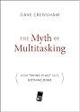 The Myth of Multitasking: How "Doing It All" Gets Nothing Done