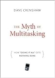 The Myth of Multitasking: How 