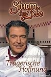 Produkt-Bild: Sturm der Liebe: Tr&uuml;gerische Hoffnung Bd 10:  (Mira Taschenb&uuml;cher)