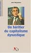 Ernest-Antoine Seilli�re. Un h�ritier du capitalisme dynastique