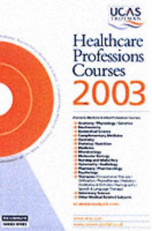 Healthcare Professions Courses: 2003 (Complete Guides)