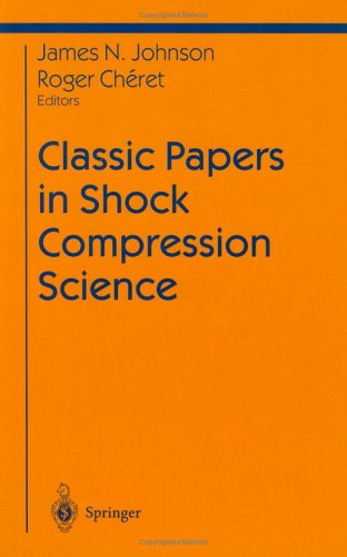 Classic Papers in Shock Compression Science (Shock Wave and High Pressure Phenomena) under Condensed Matter in The Books Store