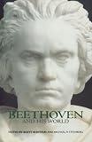 Beethoven and His World (The Bard Music Festival)