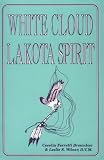 White Cloud, Lakota Spirit