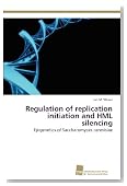 Regulation of replication initiation and HML silencing: Epigenetics of Saccharomyces cerevisiae