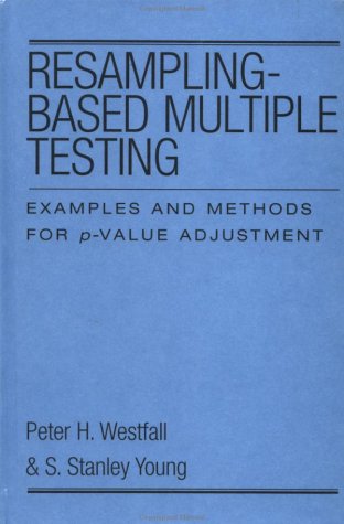 Resampling-Based Multiple Testing: Examples and Methods for p-Value Adjustment, by Peter H. Westfall, S. Stanley Young