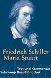 Maria Stuart: Trauerspiel in f�nf Aufz�gen: Text und Kommentar (Suhrkamp BasisBibliothek)