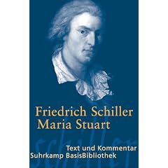 Maria Stuart: Trauerspiel in f�nf Aufz�gen: Text und Kommentar (Suhrkamp BasisBibliothek)