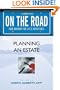 On the Road: Planning an Estate (On the Road Series) (On the Road (Dearborn))