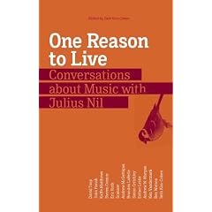 One Reason to Live: Conversations about Music with Julius Nil