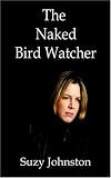 The Naked Bird Watcher