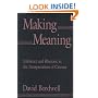 Making Meaning: Inference and Rhetoric in the Interpretation of Cinema (Harvard Film Studies)