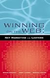 Winning on the Web: Net Marketing for Lawyers