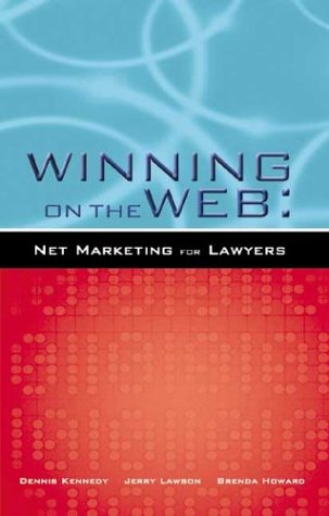 Winning on the Web: Net Marketing for Lawyers