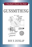 Gunsmithing (Stackpole Classic Gun Books)