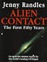 Alien Contact: The First Fifty Years (An Up-To-The-Minute Report By The World's Leading Ufologist)