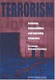 Terrorism: Reducing Vulnerabilities and Improving Responses: U.S - Russian Workshop Proceedings