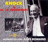 Revue Jules Romains  / Knock & M le Trouhadeclu: Interpretees Par Jules Romains
