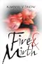 Fire and Mirth