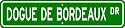 Dogue de Bordeaux STREET SIGN ~ High Quality Aluminum ~ Dog Lover