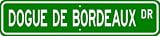 Dogue de Bordeaux STREET SIGN ~ High Quality Aluminum ~ Dog Lover