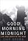 Good Morning Midnight: Life and Death in the Wild