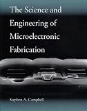 The Science and Engineering of Microelectronic Fabrication (Oxford Series in Electrical Engineering)