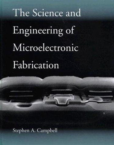 The Science and Engineering of Microelectronic Fabrication (Oxford Series in Electrical Engineering) under The Books Store