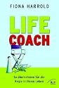 Life Coach. So übernehmen Sie die Regie in Ihrem Leben