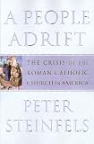 A People Adrift : The Crisis of the Roman Catholic Church in America