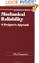 Introduction To Mechanical Reliability: A Designer's Approach