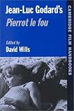 Jean-Luc Godard's Pierrot Le Fou (Cambridge Film Handbooks)