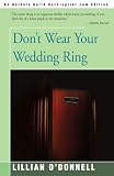 Don't Wear Your Wedding Ring