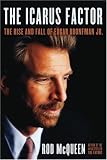 The Icarus Factor: The Rise and Fall of Edgar Bronfman, Jr