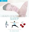 Health Solutions for Sleep: A Total Body Program for a Good Night's Sleep