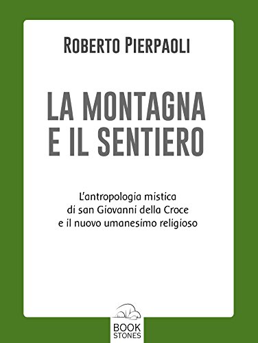La montagna e il sentiero: 1 (Le Filosofiche) (Italian Edition)