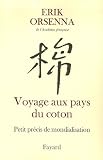 Voyage aux pays du coton : Petit pr�cis de mondialisation