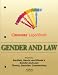 Casenote Legal Briefs: Gender and Law - Keyed to Bartlett & Harris by Katharine T. Bartlett ISBN 0735536031