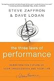 The Three Laws of Performance: Rewriting the Future of Your Organization and Your Life   [3 LAWS OF PERFORMANCE] [Hardcover]